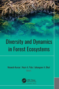 Title: Diversity and Dynamics in Forest Ecosystems, Author: Munesh Kumar