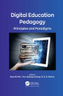 Digital Education Pedagogy: Principles and Paradigms