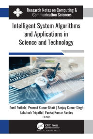 Title: Intelligent System Algorithms and Applications in Science and Technology, Author: Sunil Pathak