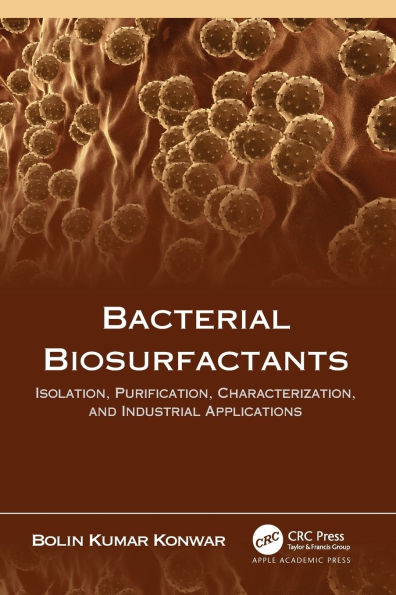 Bacterial Biosurfactants: Isolation, Purification, Characterization, and Industrial Applications