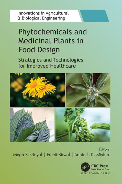 Phytochemicals and Medicinal Plants Food Design: Strategies Technologies for Improved Healthcare