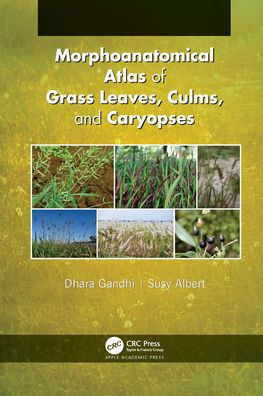 Morphoanatomical Atlas of Grass Leaves, Culms