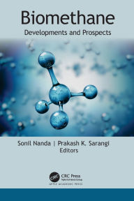 Title: Biomethane: Developments and Prospects, Author: Sonil Nanda