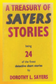 Title: A Treasury of Sayers Stories, Author: Dorothy L. Sayers