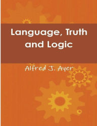 Title: Language, Truth and Logic, Author: Alfred Jules Ayer