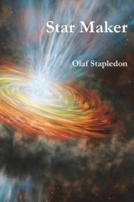 Title: Star Maker, Author: Olaf Stapledon