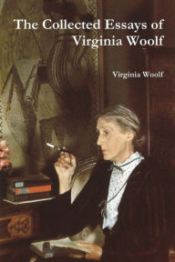 Title: The Collected Essays of Virginia Woolf, Author: Virginia Woolf