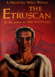 Title: The Etruscan, Author: Mika Waltari