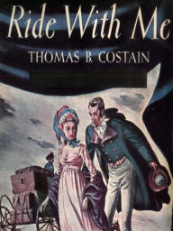 Title: Ride with Me, Author: Thomas B. Costain