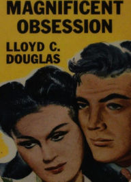 Title: Magnificent Obsession, Author: Lloyd C. Douglas