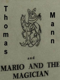 Title: Mario and the Magician, Author: Thomas Mann