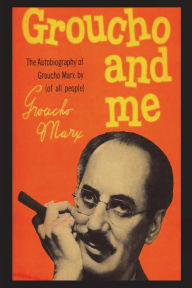 Title: Groucho And Me, Author: Groucho Marx