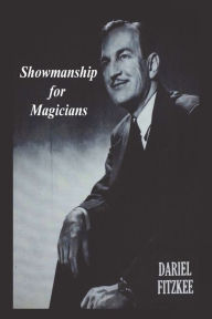 Title: Showmanship for Magicians, Author: Dariel Fitzkee