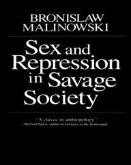 Title: Sex and Repression in Savage Society, Author: Bronislaw Malinowski