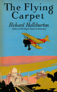 Title: The Flying Carpet, Author: Richard Halliburton