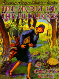 Title: The Secret of the Old Clock (Nancy Drew, Book 1), Author: Carolyn Keene