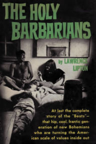 Title: Holy Barbarians, Author: Lawrence Lipton