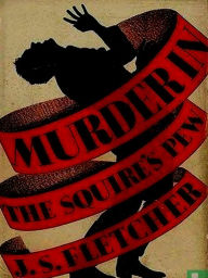 Title: Murder in the Squire's Pew (A Ronald Camberwell Mystery), Author: J. S. Fletcher