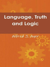 Title: Language, Truth and Logic, Author: Alfred Jules Ayer