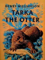 Title: Tarka the Otter, Author: Henry Williamson