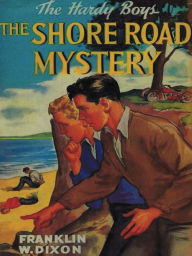 Title: The Shore Road Mystery: The Hardy Boys (Book 6), Author: Franklin W. Dixon