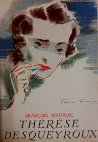 Title: Thérèse Desqueyroux, Author: François Mauriac