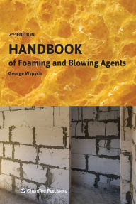 Title: Handbook of Foaming and Blowing Agents, Author: George Wypych