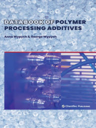 Title: Databook of Polymer Processing Additives, Author: Anna Wypych