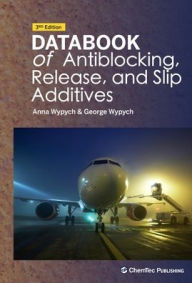 Title: Databook of Antiblocking, Release, and Slip Additives, Author: Anna Wypych