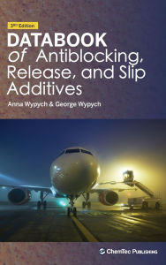 Title: Databook of Antiblocking, Release, and Slip Additives, Author: Anna Wypych