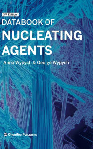 Title: Databook of Nucleating Agents, Author: Anna Wypych