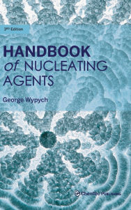 Title: Handbook of Nucleating Agents, Author: George Wypych