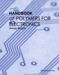 Title: Handbook of Polymers for Electronics, Author: George Wypych
