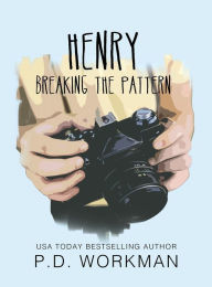 Title: Henry, Breaking the Pattern, Author: P D Workman