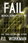 Fail, Medical Kidnap Files