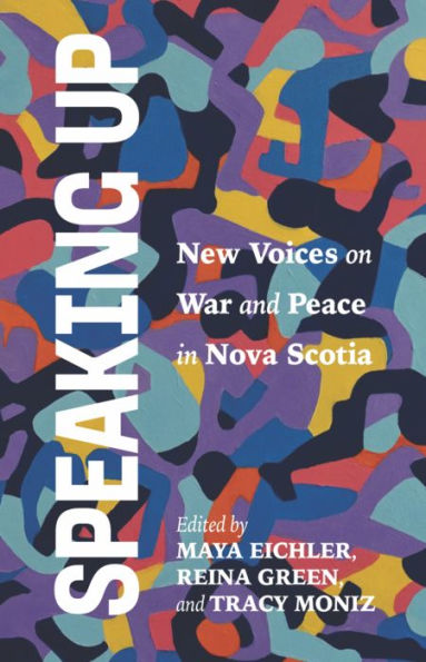 Speaking Up: New Voices on War and Peace Nova Scotia