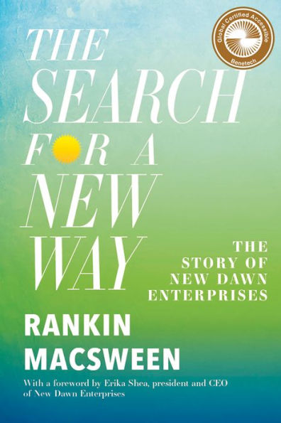 The Search for a New Way: The Story of New Dawn Enterprises