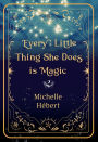 Every Little Thing She Does Is Magic