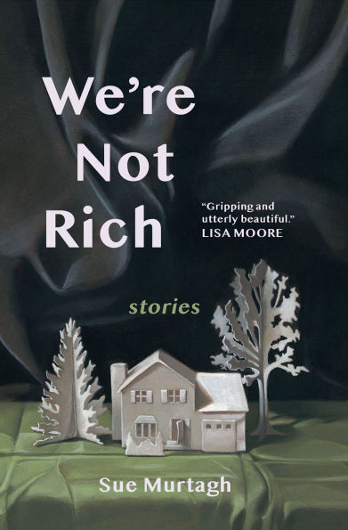 We're Not Rich: Stories