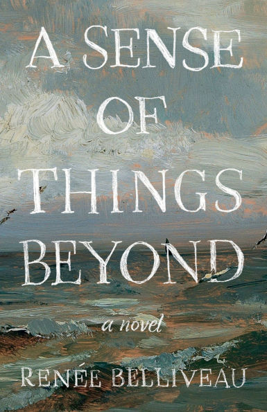 a Sense of Things Beyond: novel