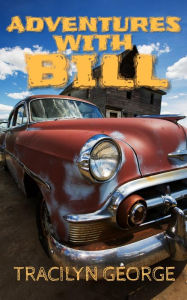 Title: Adventures With Bill, Author: Tracilyn George