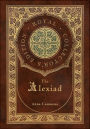 The Alexiad (Royal Collector's Edition) (Annotated) (Case Laminate Hardcover with Jacket)