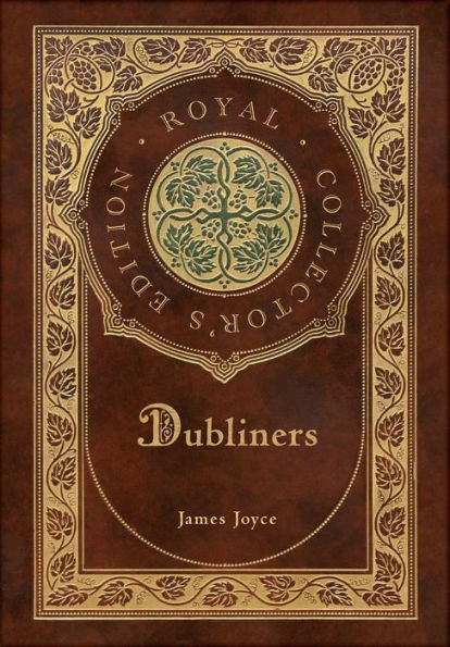 Dubliners (Royal Collector's Edition) (Case Laminate Hardcover with Jacket)