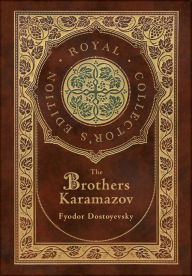 The Brothers Karamazov (Royal Collector's Edition) (Case Laminate Hardcover with Jacket)