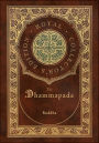 The Dhammapada (Royal Collector's Edition) (Case Laminate Hardcover with Jacket)