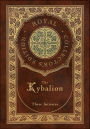 The Kybalion (Royal Collector's Edition) (Case Laminate Hardcover with Jacket)