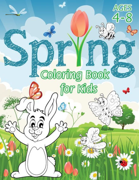 Spring Coloring Book for Kids: (Ages 4-8) With Unique Coloring Pages! (Seasons Coloring Book & Activity Book for Kids)