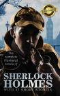 The Complete Illustrated Novels of Sherlock Holmes with 37 Short Stories (Deluxe Library Edition)