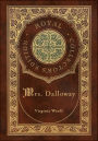 Mrs. Dalloway (Royal Collector's Edition) (Case Laminate Hardcover with Jacket)