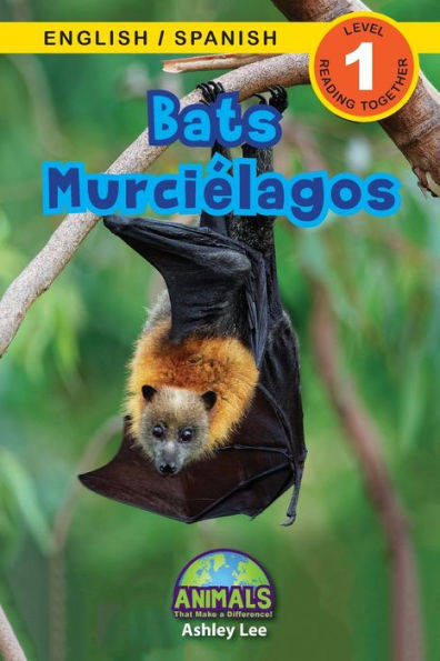 Bats / Murciélagos: Bilingual (English / Spanish) (Inglés / Español) Animals That Make a Difference! (Engaging Readers, Level 1)